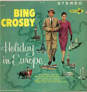 Bing Crosby - Holiday In Europe