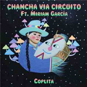 Chancha Via Circuito Ft. Miriam García  - Coplita