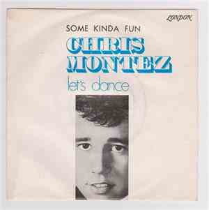 Chris Montez - Let's Dance / Some Kinda Fun