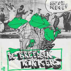 De Breedbekkikkers - Hou D'r Mee Op!