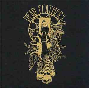 Dead Feathers - Dead Feathers