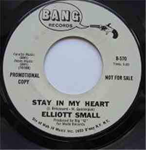 Elliott Small - Stay In My Heart / Girls Are Made For Lovin'