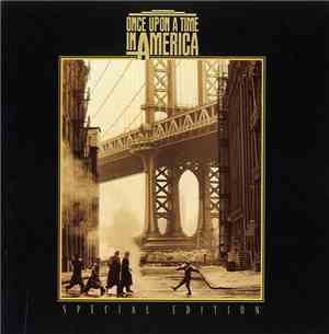 Ennio Morricone - Once Upon A Time In America (Music From The Motion Picture) Special Edition