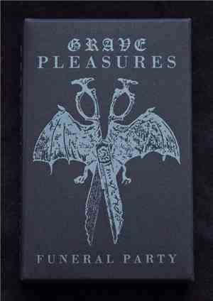Grave Pleasures - Funeral Party