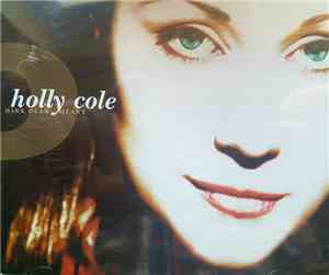 Holly Cole - Dark Dear Heart