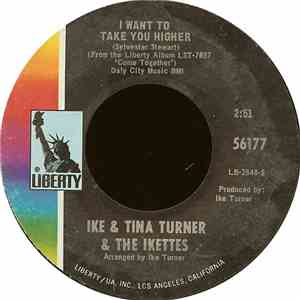 Ike & Tina Turner & The Ikettes - I Want To Take You Higher