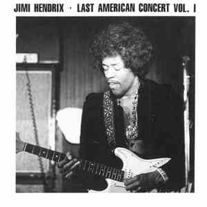 Jimi Hendrix - Last American Concert Vol. I