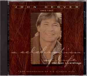 John Denver - A Celebration Of Life (1943-1997)