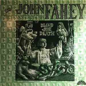 John Fahey - The Transfiguration Of Blind Joe Death