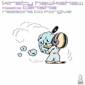 Kirsty Hawkshaw Meets Tenishia - Reasons To Forgive