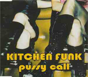 Kitchen Funk - Pussy Call
