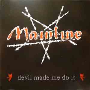 Mainline  - Devil Made Me Do It
