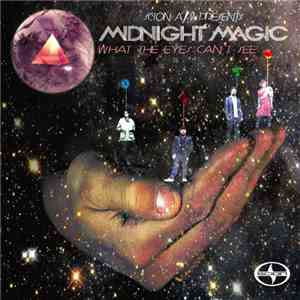 Midnight Magic  - What The Eyes Can't See