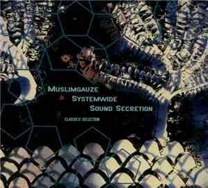Muslimgauze / Systemwide / Sound Secretion - Classics Selection