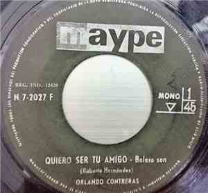 Orlando Contreras - Quiero Ser Tu Amigo / Tonada Guajira