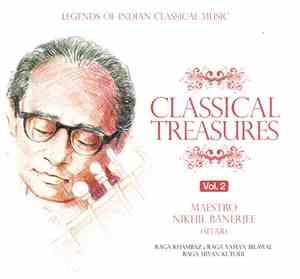 Pandit Nikhil Banerjee - Classical Treasure