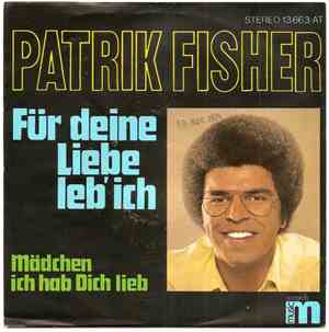Patrik Fisher - Für Deine Liebe Leb' Ich