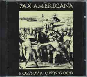 Pax Americana - For Your Own Good