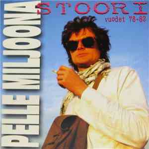 Pelle Miljoona - STOORI Vuodet 78-82