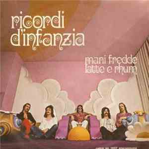 Ricordi D'Infanzia - Mani Fredde / Latte E Rhum