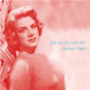 Rosemary Clooney - You Are My Lucky Star