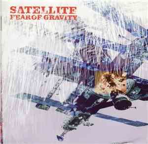 Satellite  - Fear Of Gravity