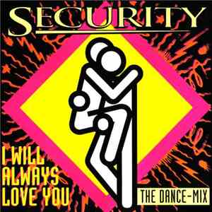 Security  - I Will Always Love You