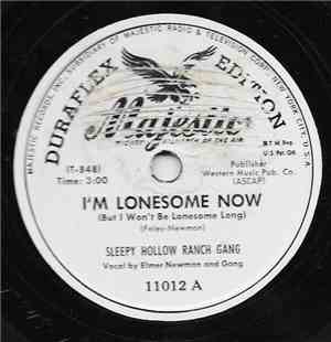 Sleepy Hollow Ranch Gang - I'm Lonesome Now / I Was Never Nearer Heaven In  ...