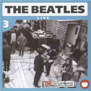 The Beatles - The Beatles 3: Live