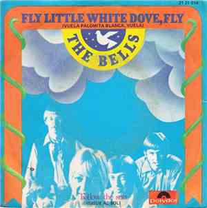 The Bells  - Fly Little White Dove, Fly