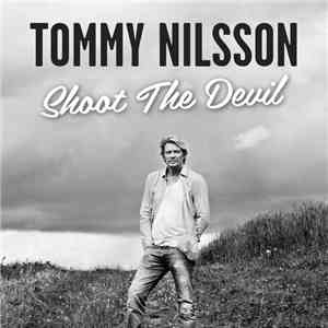 Tommy Nilsson - Shoot The Devil