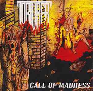 Torturer  - Call Of Madness