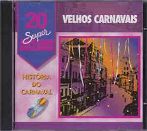 Various - 20 Super Sucessos: Velhos Carnavais - História do Carnaval