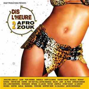 Various - Dis L'Heure 2 Afro Zouk