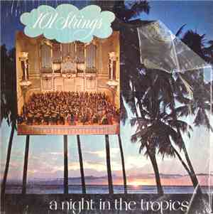 101 Strings - A Night In The Tropics