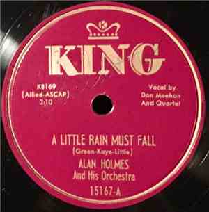 Alan Holmes And His Orchestra -  A Little Rain Must Fall /  Down Where The Wurzberger Flows