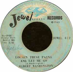 Albert Washington - Loosen These Pains And Let Me Go