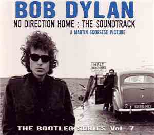 Bob Dylan - No Direction Home: The Soundtrack (A Martin Scorsese Picture)