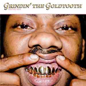 Bong-Ra - Grindin' The Goldtooth