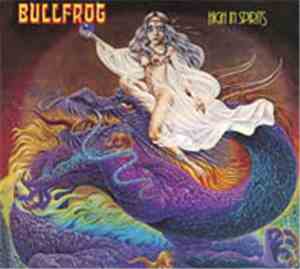 Bullfrog  - High In Spirits