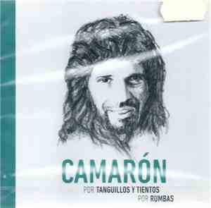 Camarón - Por Palos : Por Tanguillos Y Tientos / Por Rumbas