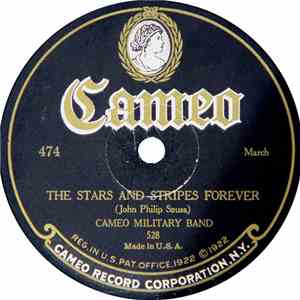 Cameo Military Band - The Stars And Stripes Forever / Nobles Of The Mystic  ...