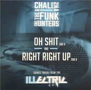 Chali 2NA & The Funk Hunters - Oh Shit / Right Right Up
