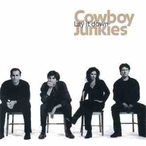 Cowboy Junkies - Lay It Down