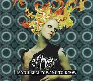 Ether  - If You Really Want To Know
