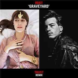 Feist - Graveyard (Trust Remix)