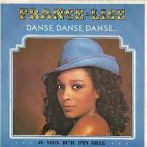 France Lise - Danse, Danse, Danse... / Je Veux Qu'il S'en Aille