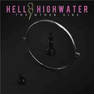 Hell Or Highwater - The Other Side