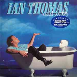 Ian Thomas  - Add Water