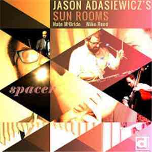 Jason Adasiewicz's Sun Rooms - Spacer